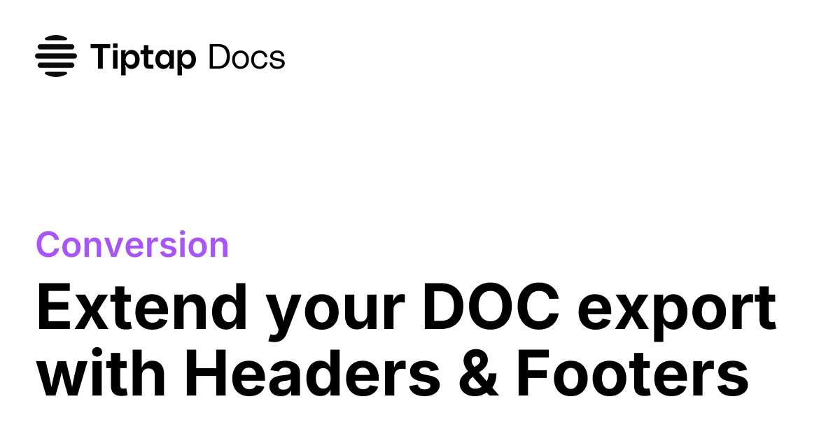 Extend your DOC export with Headers & Footers | Tiptap Conversion