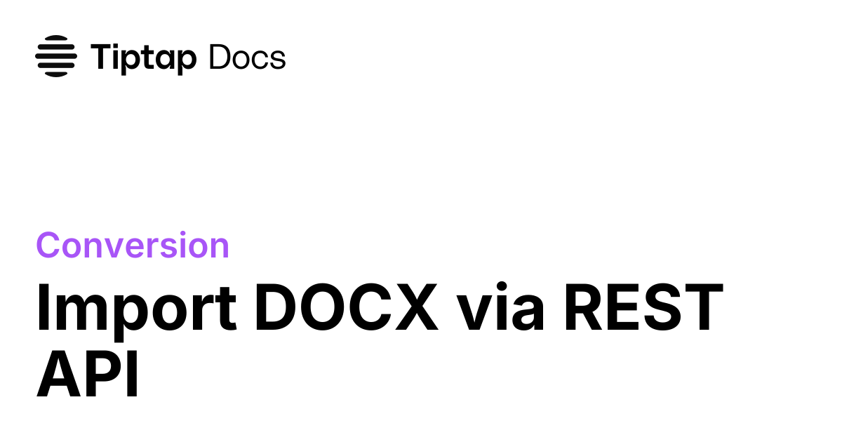 Import DOCX REST API | Tiptap Conversion