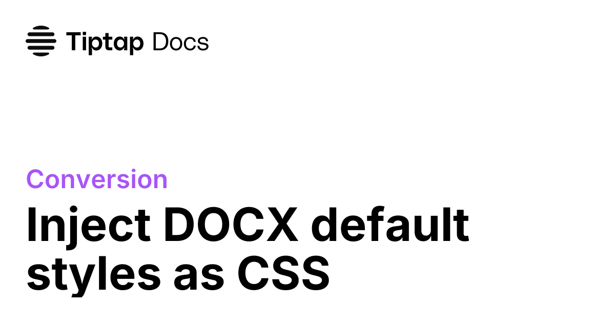 CSS Injection (Import DOCX) | Tiptap Conversion