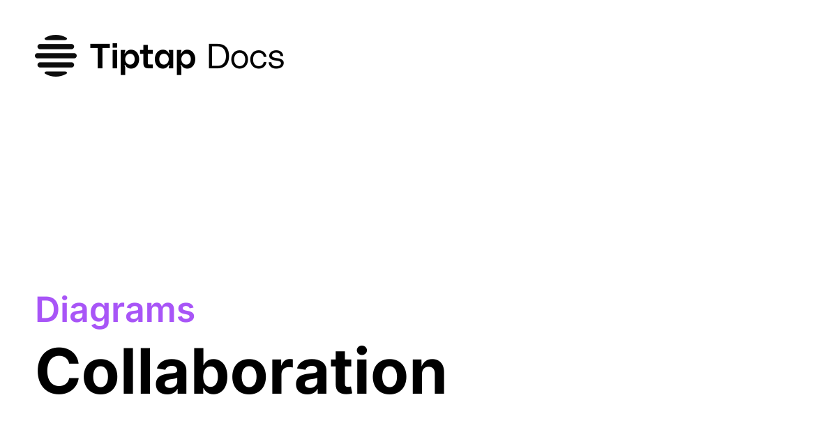 Collaboration | Tiptap Diagrams Docs
