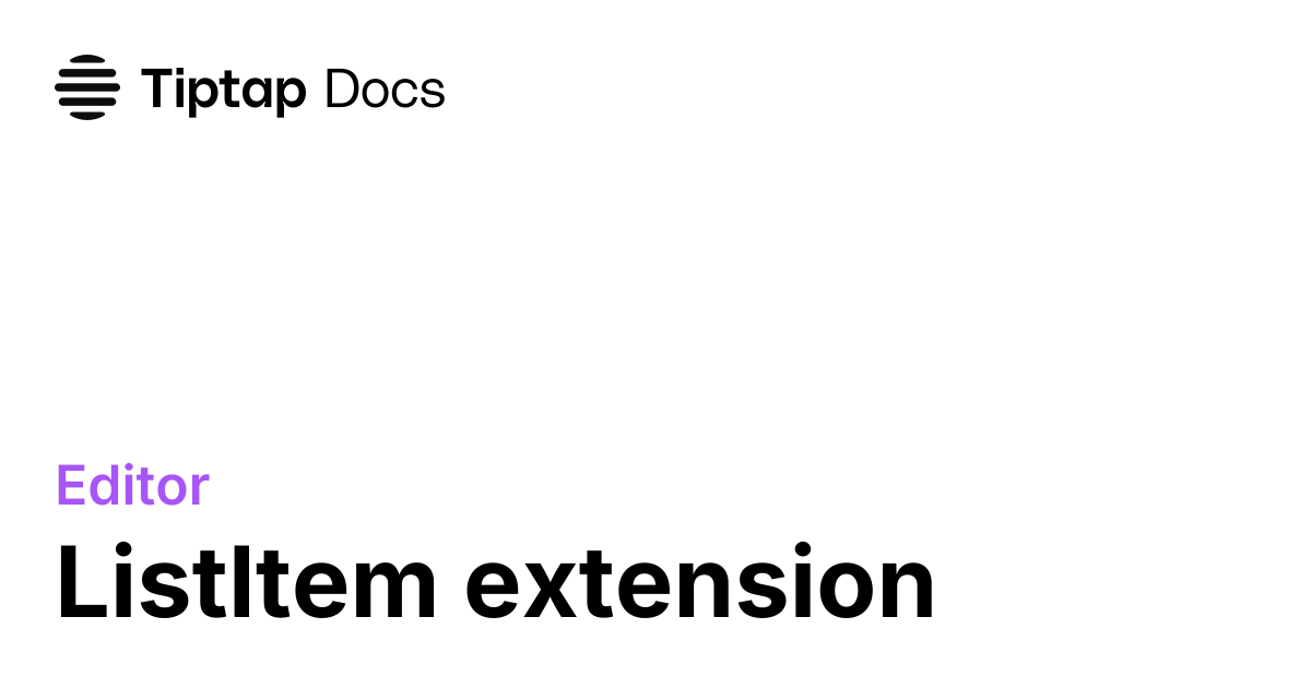 ListItem Extension | Tiptap Editor Docs