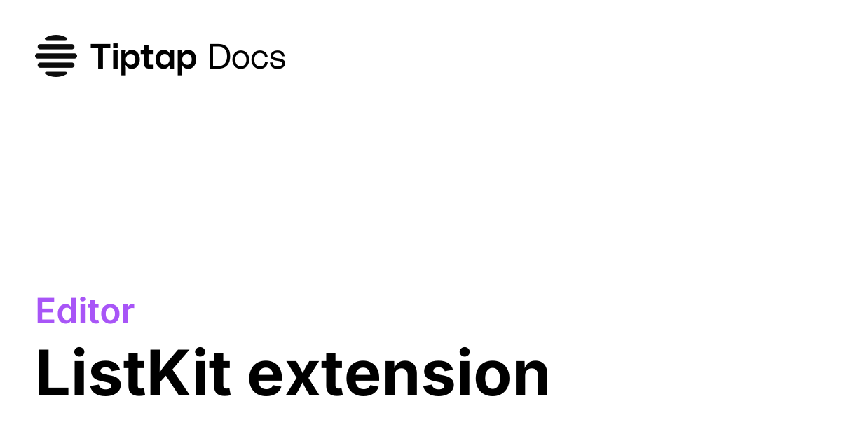 ListKit extension | Tiptap Editor Docs
