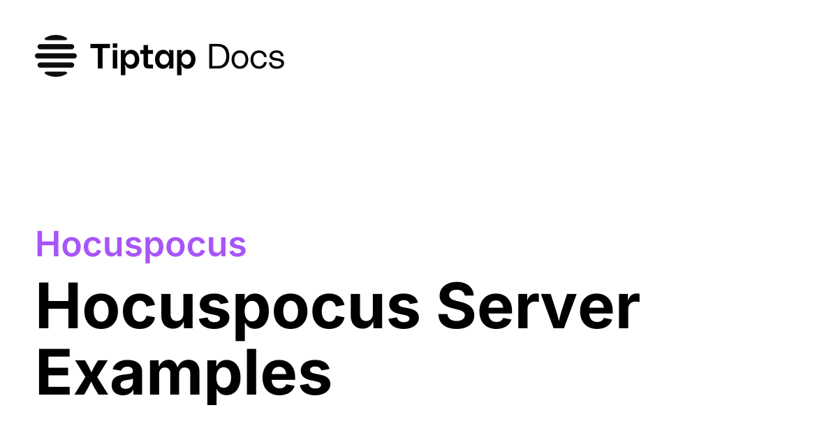 Hocuspocus Server Examples | Hocuspocus Docs