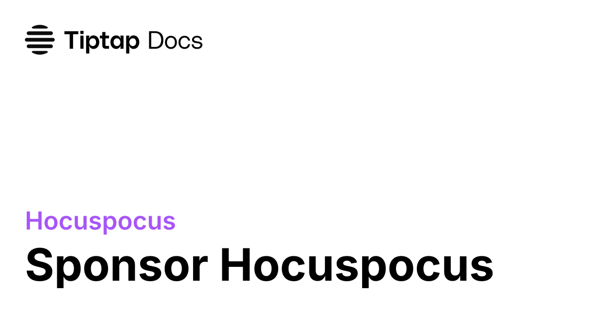 Sponsor Hocuspocus | Tiptap Collaboration Docs