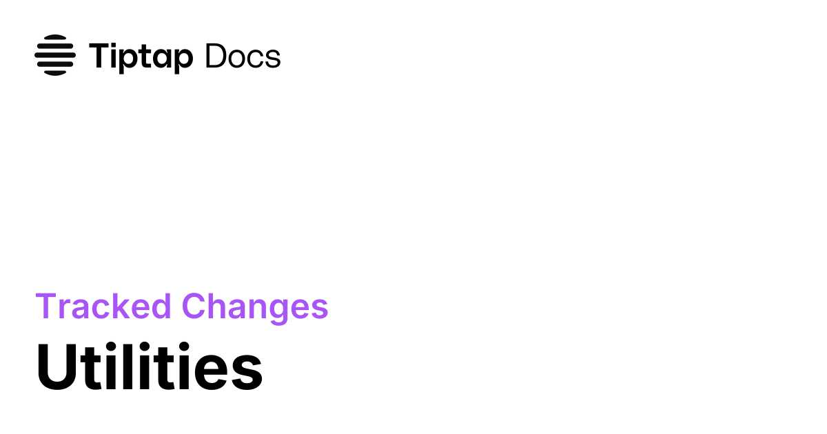 Utilities | Tiptap Tracked Changes Docs