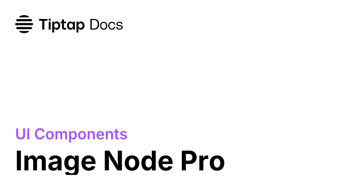 Image Node Pro | Tiptap UI Components