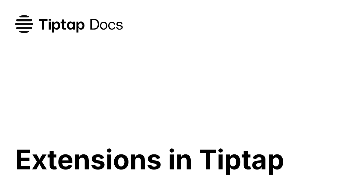Extensions | Tiptap Editor Docs